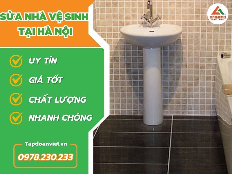 Sửa nhà vệ sinh tại Hà Nội | Báo giá trọn gói giá rẻ nhất - Tập Đoàn Việt sua nha ve sinh tai ha noi
