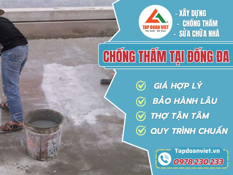 Dịch vụ chống thấm tại Đống Đa giá rẻ, bảo hành 10 năm - Tập Đoàn Việt Chống Thấm Tại Đống Đa