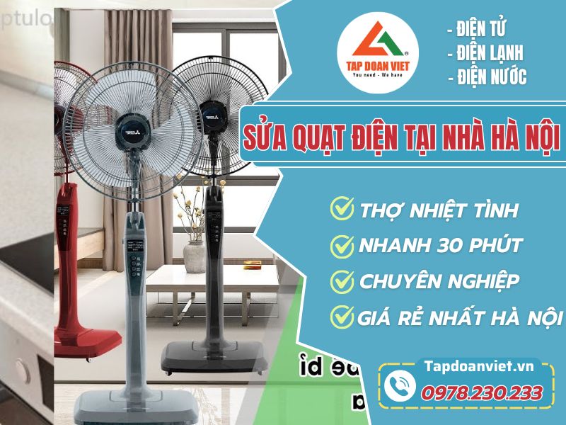 Sửa quạt điện tại nhà Hà Nội uy tín thợ 24/24 - Tập Đoàn Việt sua quat dien tai nha hanoi