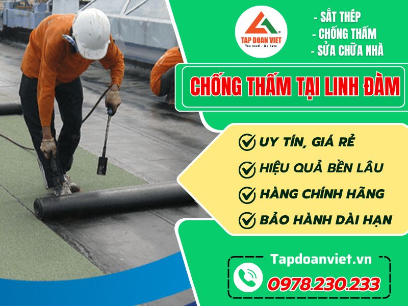 Dịch vụ chống thấm tại Linh Đàm – Triệt để, bảo hành đến 10 năm - Tập Đoàn Việt Chong Tham Tai Linh Dam Tapdoanviet