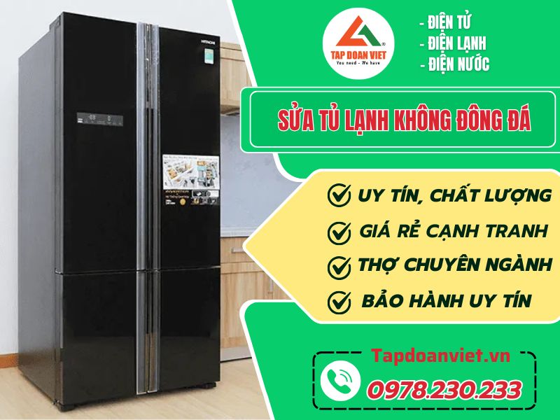 Lý do tủ lạnh không đông đá? Hướng dẫn bạn tự sửa - Tập Đoàn Việt Tu Lanh Khong Dong Da Tapdoanviet