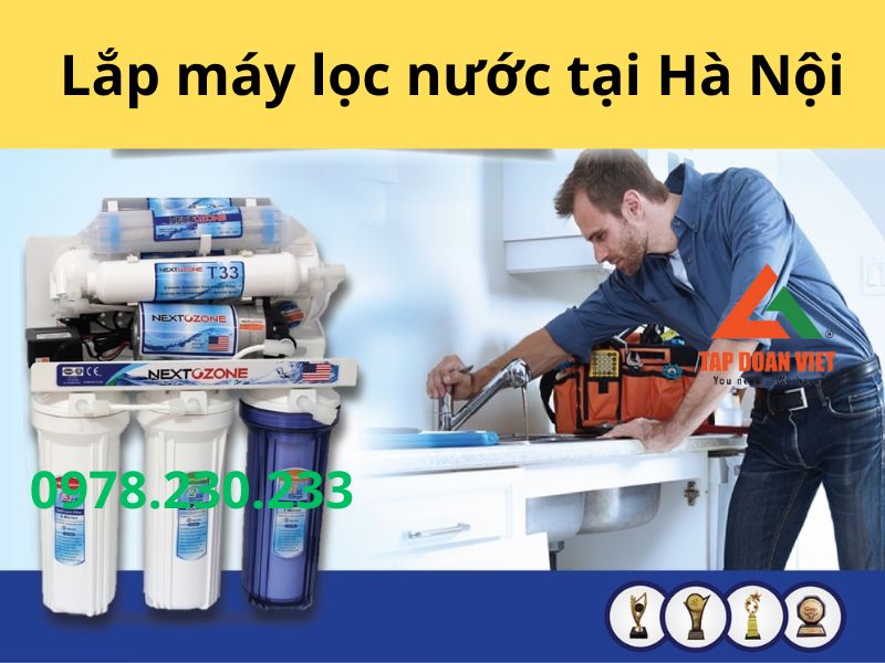Lắp máy lọc nước tại Hà Nội giá rẻ - Tập Đoàn Việt Lap May Loc Nuoc Tai Ha Noi