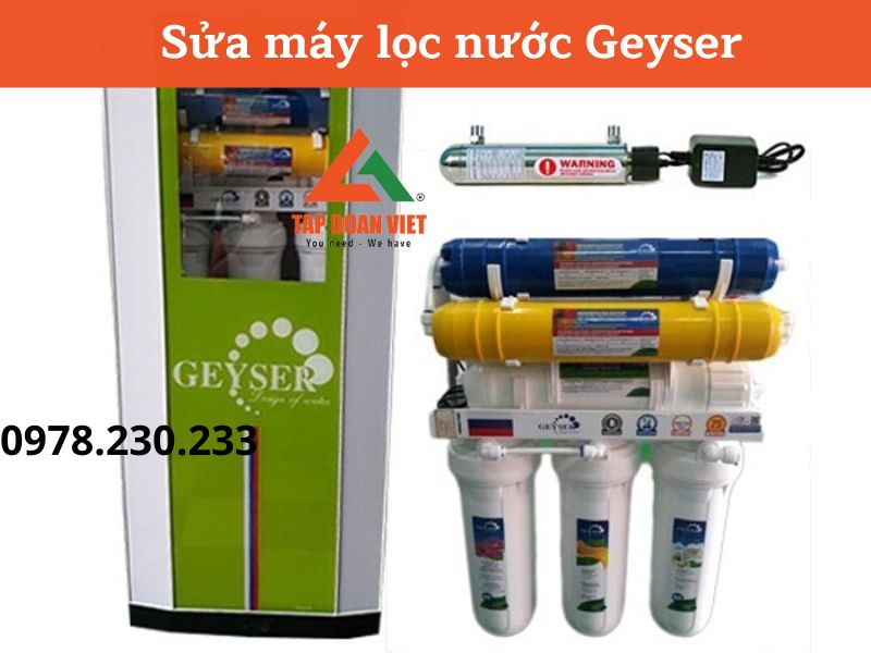 Sửa máy lọc nước Geyser uy tín tại Hà Nội - Tập Đoàn Việt Sua May Loc Nuoc Geyser