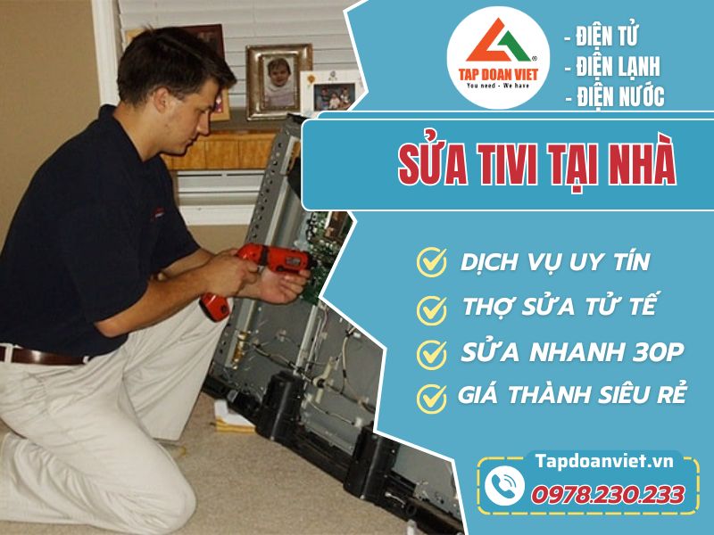 Dịch vụ sửa tivi tại nhà Hà Nội giá rẻ, bảo hành dài hạn - Tập Đoàn Việt sua tivi tai nha ha noi