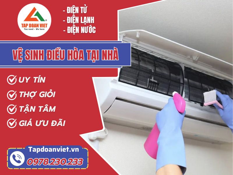 Dịch vụ vệ sinh điều hòa tại nhà uy tín, giá rẻ - Tập Đoàn Việt Ve Sinh Dieu Hoa Tai Nha Tapdoanviet