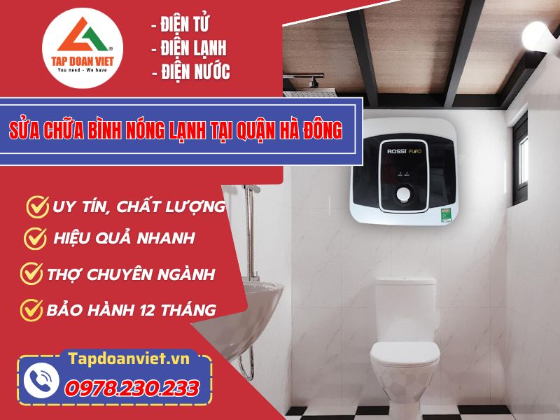 Sửa bình nóng lạnh tại Hà Đông giá rẻ, thợ nhanh 30 phút - Tập Đoàn Việt Sua Chua Binh Nong Lanh Tai Quan Ha Dong Tapdoanviet