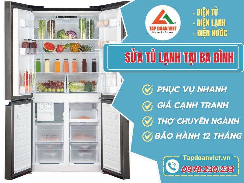Sửa tủ lạnh tại Ba Đình uy tín, giá rẻ, thợ nhanh - Tập Đoàn Việt Sua Tu Lanh Tai Ba Dinh Tapdoanviet