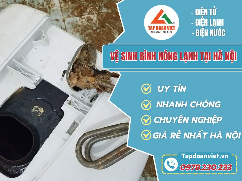 Dịch vụ vệ sinh bình nóng lạnh tại Hà Nội giá rẻ - Tập Đoàn Việt ve sinh binh nong lanh tai ha noi tapdoanviet