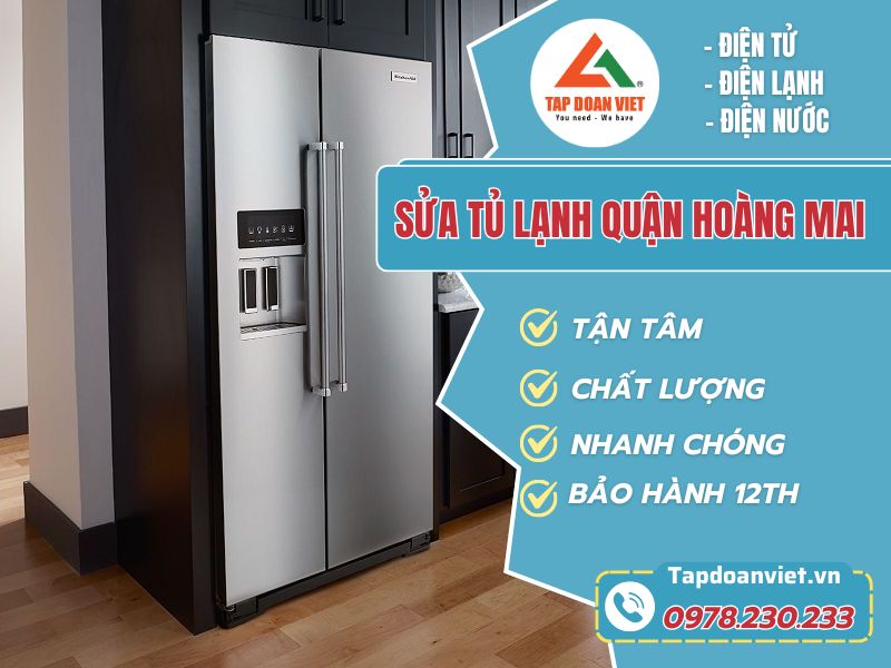 Địa chỉ sửa tủ lạnh tại Hoàng Mai bảo hành 6-12 tháng - Tập Đoàn Việt sua tu lanh quan hoang mai tapdoanviet