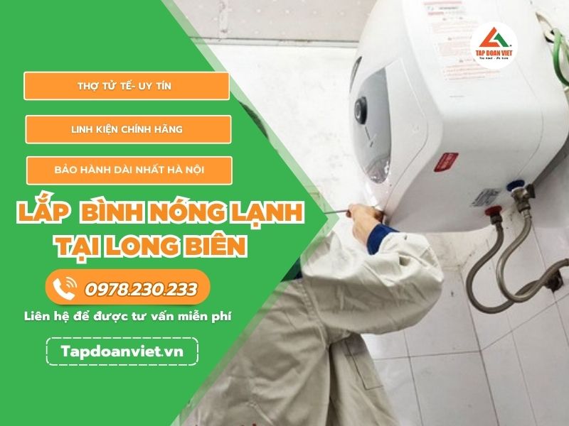 Dịch vụ lắp đặt bình nóng lạnh tại Long Biên uy tín - Tập Đoàn Việt lap binh nong lanh tai long bien