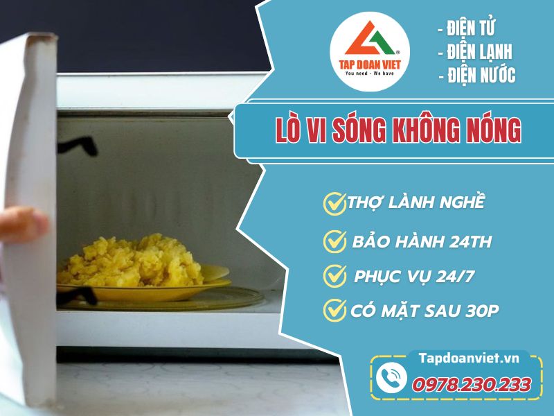 Lò vi sóng không nóng - Nguyên nhân & cách sửa mới - Tập Đoàn Việt Lo Vi Song Khong Nong Tapdoanviet