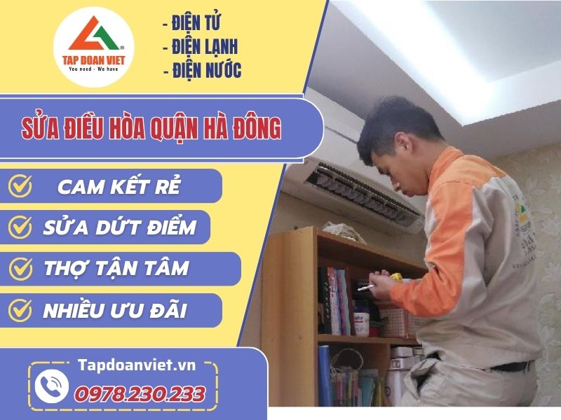 Sửa điều hòa quận Hà Đông chất lượng, giá rẻ, nhanh - Tập Đoàn Việt Sua Dieu Hoa Quan Ha Dong Tapdoanviet
