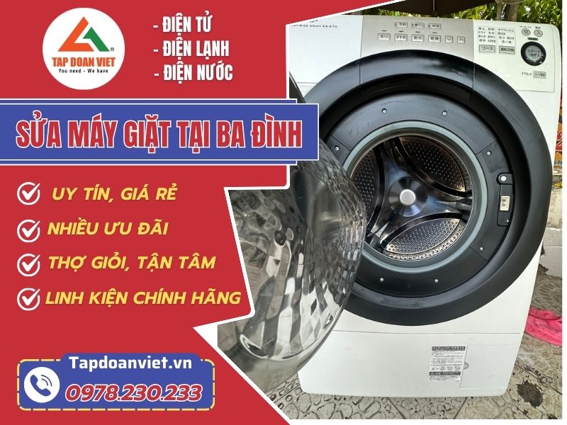 Địa chỉ sửa máy giặt tại Ba Đình uy tín, thợ tận tâm - Tập Đoàn Việt Sua May Giat Tai Ba Dinh Tapdoanviet