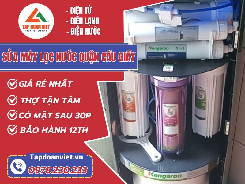 Dứt lỗi hoàn toàn khi sửa máy lọc nước quận Cầu Giấy - Tập Đoàn Việt sua may loc nuoc quan cau giay tapdoanviet
