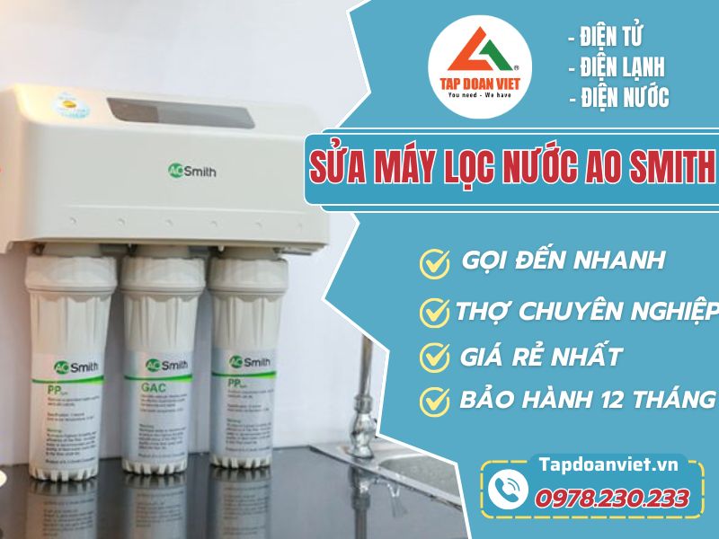 Tập Đoàn Việt sửa máy lọc nước Ao Smith giá tốt, dứt lỗi hoàn toàn - Tập Đoàn Việt Sua may loc nuoc ao smith tapdoanviet