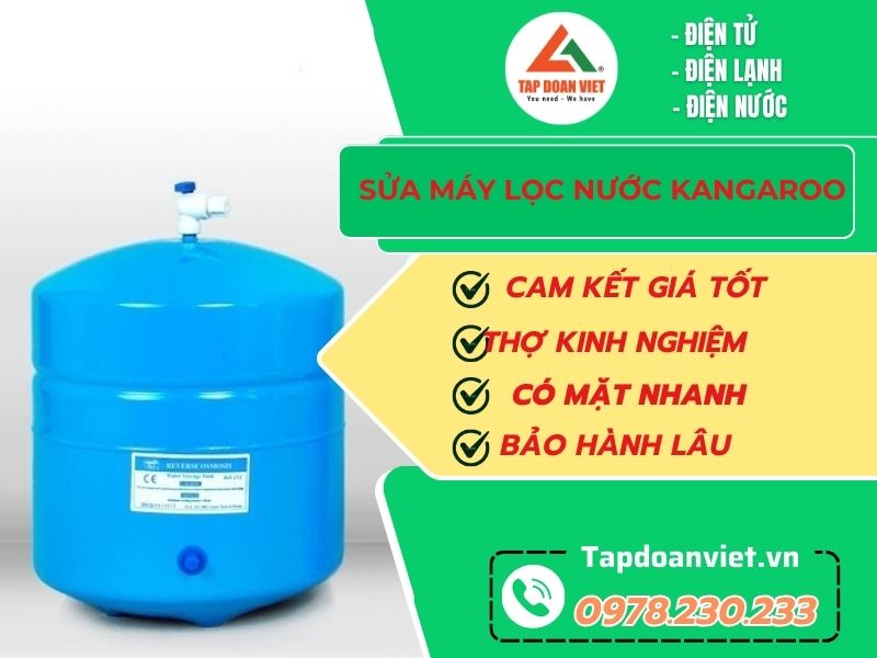 Sửa máy lọc nước Kangaroo chuyên nghiệp, dứt lỗi triệt để - Tập Đoàn Việt Sua May Loc Nuoc Kangaroo Tapdoanviet (2)