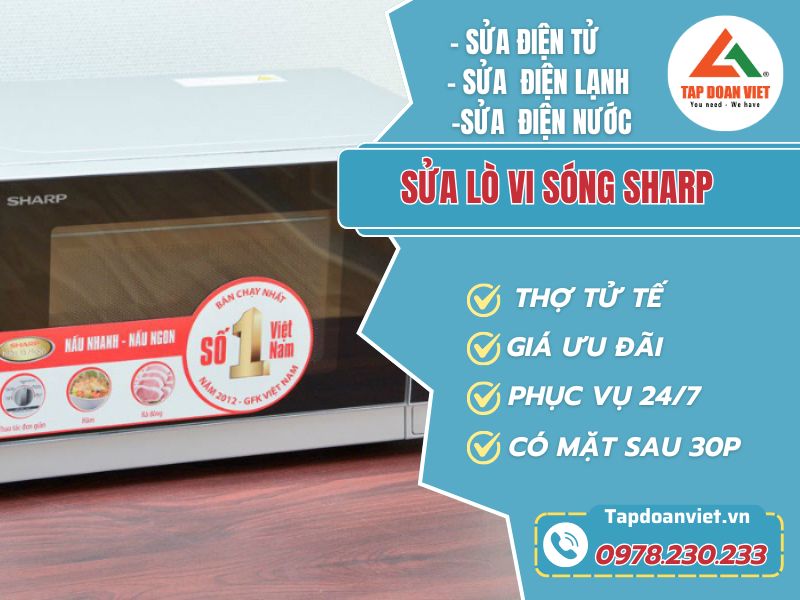 Dịch vụ sửa lò vi sóng Sharp tại Hà Nội uy tín, tử tế - Tập Đoàn Việt Sua Lo Vi Song Sharp Tapdoanviet