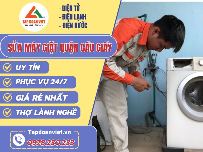 Sửa máy giặt tại Cầu Giấy uy tín, bảo hành 12 tháng - Tập Đoàn Việt sua may giat quan cau giay tapdoanviet