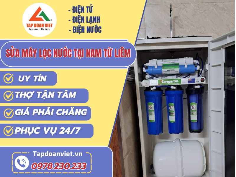 Dịch vụ sửa máy lọc nước tại Nam Từ Liêm uy tín, chính hãng - Tập Đoàn Việt sua may loc nuoc tai nam tu liem tap doan viet