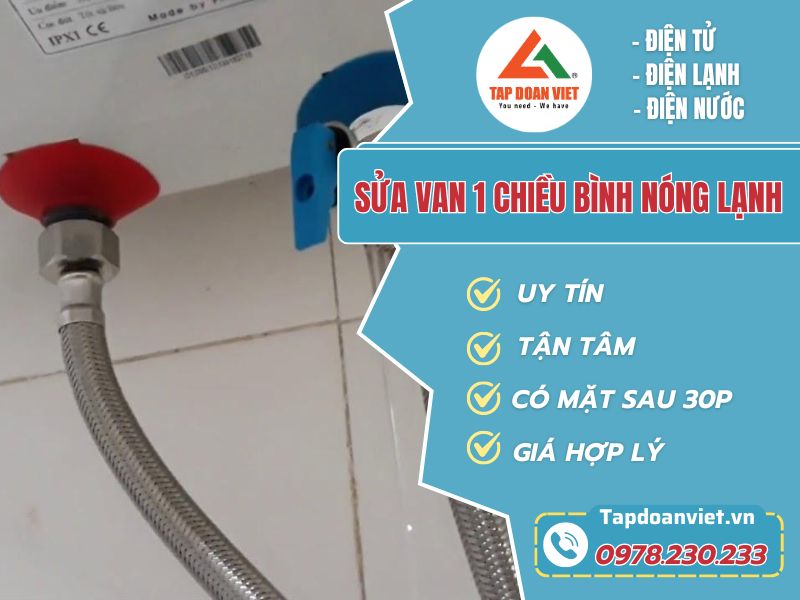 Sửa van 1 chiều bình nóng lạnh tại nhà hiệu quả - Tập Đoàn Việt sua van 1 chieu binh nong lanh tapdoanviet