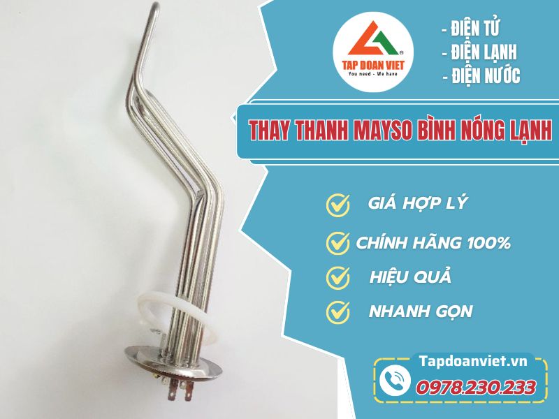 Thay thanh Mayso bình nóng lạnh giá rẻ Hà Nội - Tập Đoàn Việt thay thanh mayso binh nong lanh tapdoanviet