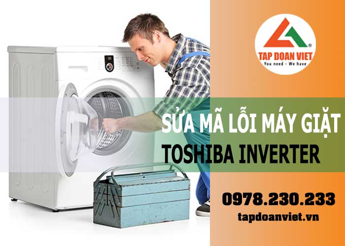 Các Mã lỗi Máy giặt Toshiba Inverter nội địa Nhật mới - Tập Đoàn Việt Ma Loi May Giat Toshiba Inverter