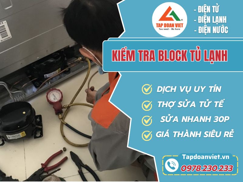 Hướng dẫn cách kiểm tra block tủ lạnh chi tiết - Tập Đoàn Việt cach kiem tra block tu lanh