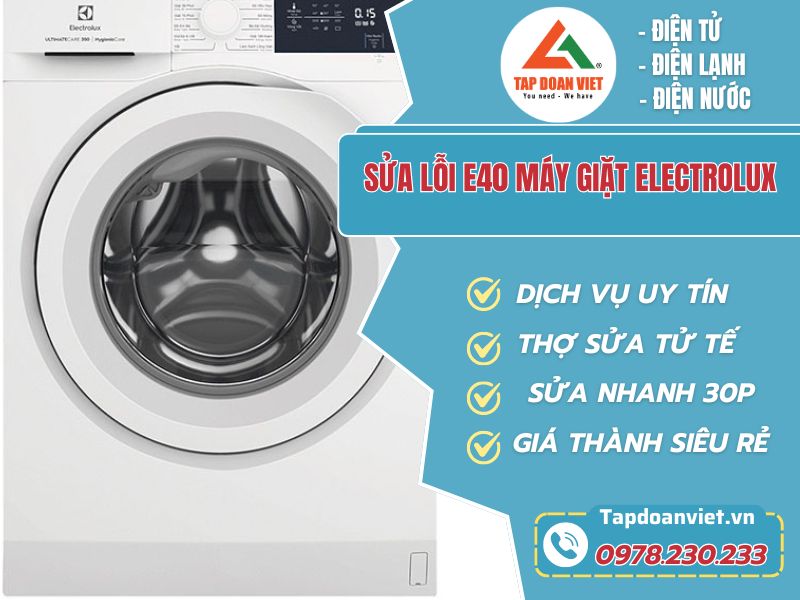 Sửa lỗi E40 máy giặt Electrolux, thợ giỏi tận nhà - Tập Đoàn Việt Loi E40 May Giat Electrolux Tapdoanviet