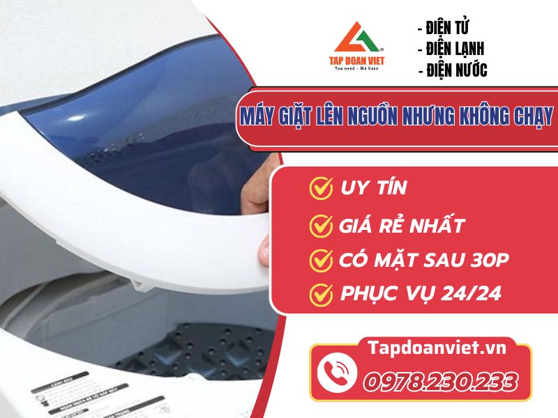 Sửa máy giặt lên nguồn nhưng không chạy uy tín, giá rẻ - Tập Đoàn Việt may giat len nguon nhung khong chay tapdoanviet 1