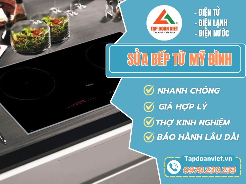 Sửa bếp từ tại Mỹ Đình uy tín,thợ sửa tại nhà - Tập Đoàn Việt Sua Bep Tu O My Dinh Tapdoanviet 2 1