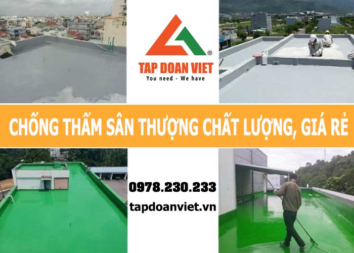 6 cách chống thấm sân thượng tiết kiệm, hiệu quả nhất - Tập Đoàn Việt Chong Tham San Thuong Tapdoanviet