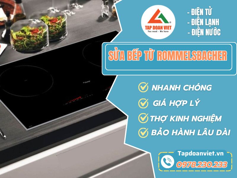 Sửa bếp từ Rommelsbacher tại nhà giá rẻ, thợ giỏi - Tập Đoàn Việt Sua Bep Tu Rommelsbacher Tapdoanviet