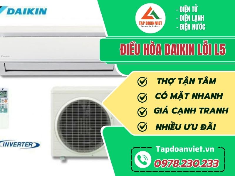 Điều hòa Daikin lỗi L5 - Nguyên nhân và cách sửa mới nhất - Tập Đoàn Việt Dieu Hoa Daikin Loi L5 Tapdoanviet