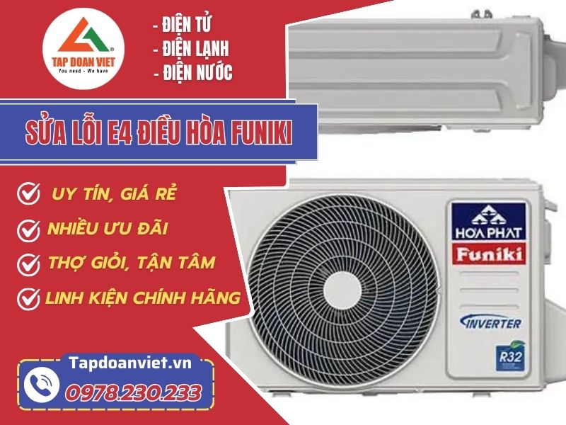Nguyên nhân và cách sửa lỗi E4 điều hòa Funiki thợ bật mí - Tập Đoàn Việt Loi E4 Dieu Hoa Funiki Tapdoanviet
