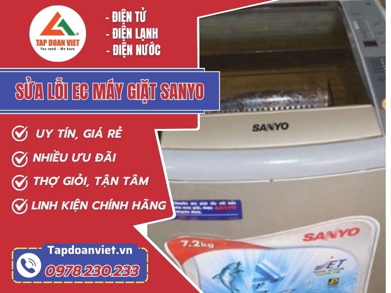 Lỗi EC máy giặt Sanyo: Nguyên nhân và cách sửa - Tập Đoàn Việt Loi Ec May Giat Sanyo Tapdoanviet