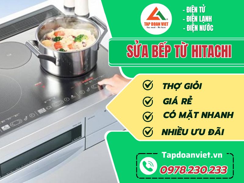 Sửa bếp từ Hitachi giá thấp, bảo hành 12 tháng - Tập Đoàn Việt sua bep tu hitachi tapdoanviet avartar
