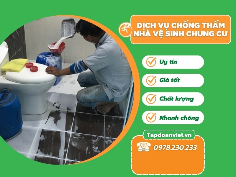 Dịch vụ chống thấm nhà vệ sinh chung cư giá rẻ, trọn gói - Tập Đoàn Việt Chong Tham Nha Ve Sinh Chung Cu Tapdoanviet