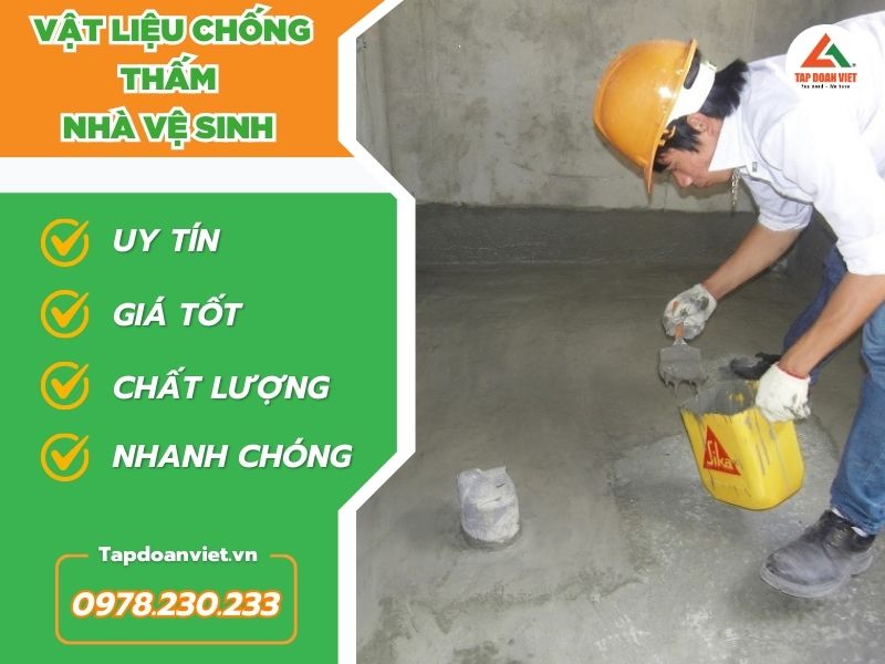 Vật liệu chống thấm nhà vệ sinh - Siêu rẻ, siêu hiệu quả - Tập Đoàn Việt Vat Lieu Chong Tham Nha Ve Sinh Tapdoanviet