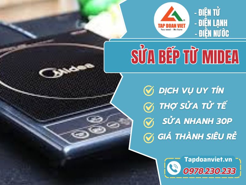 Sửa bếp từ Midea nhanh chóng sau 30 phút gọi - Tập Đoàn Việt Sửa bếp từ Midea-Tapdoanviet