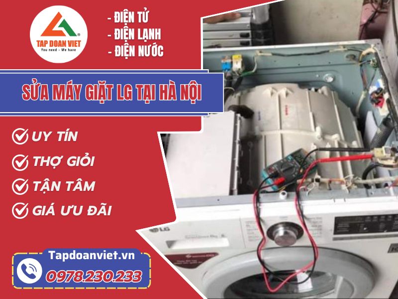 Sửa máy giặt LG tại Hà Nội thợ lành nghề, giá hợp lý - Tập Đoàn Việt Sua May Giat Lg Tai Ha Noi Tapdoanviet