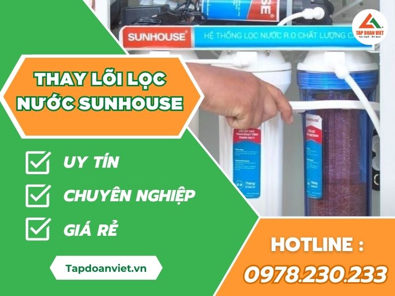 Tập Đoàn Việt thay lõi lọc nước Sunhouse chất lượng, giá tốt - Tập Đoàn Việt 47