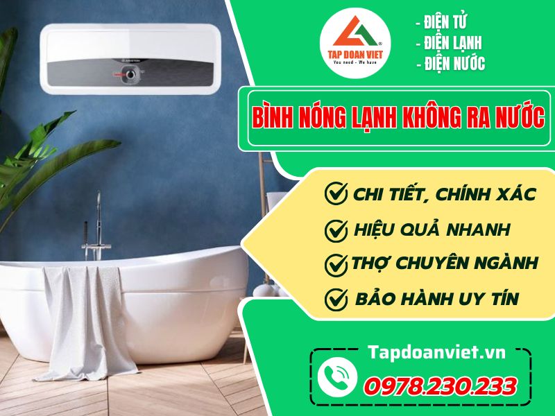 Sửa bình nóng lạnh không ra nước tại nhà Hà Nội - Tập Đoàn Việt Binh Nong Lanh Khong Ra Nuoc Tapdoanviet