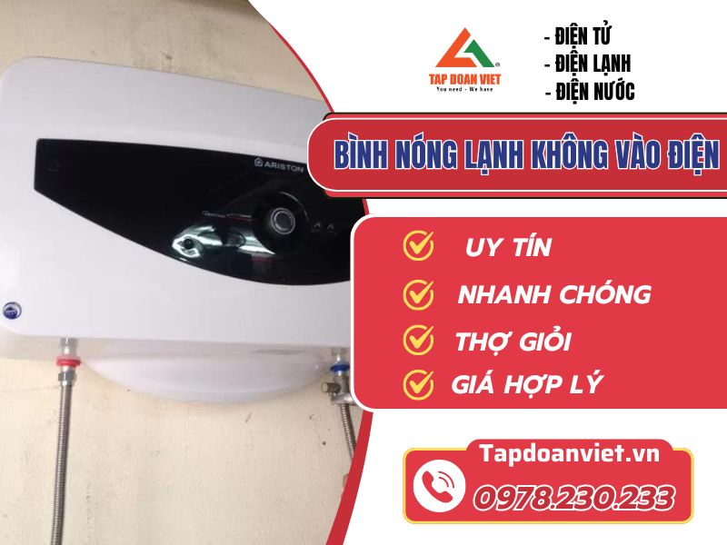 Sửa bình nóng lạnh không vào điện - Dứt lỗi ngay tại nhà - Tập Đoàn Việt binh nong lanh khong vao dien tapdoanviet