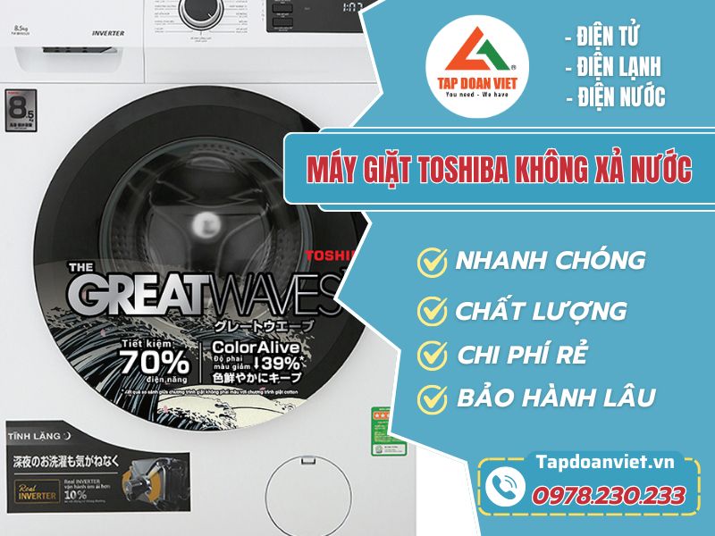 Sửa máy giặt Toshiba không xả nước tại nhà - Tập Đoàn Việt May Giat Toshiba Khong Xa Nuoc Tapdoanviet