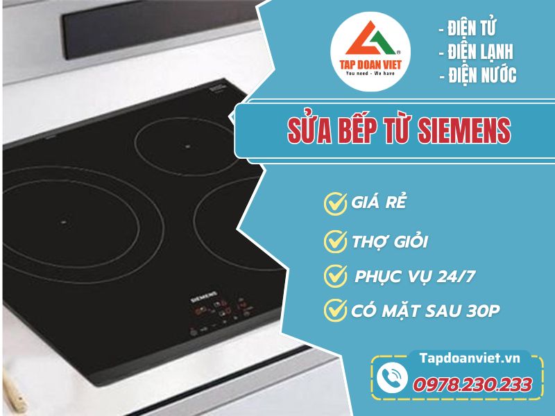 Sửa bếp từ Siemens Hà Nội giá rẻ, thợ sau 20 phút - Tập Đoàn Việt Sua Bep Tu Siemens Tapdoanviet