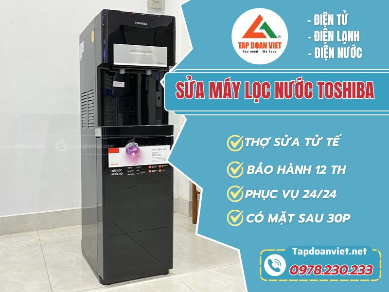 Tập Đoàn Việt sửa máy lọc nước Toshiba thợ giỏi, bảo hành cao - Tập Đoàn Việt sua may loc nuoc toshiba tapdoanviet
