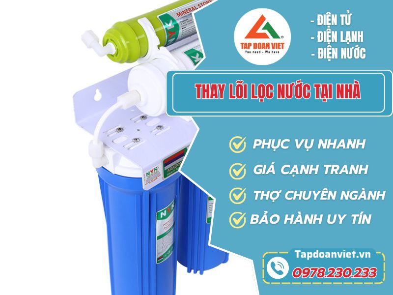 Dịch vụ thay lõi lọc nước tại nhà Hà Nội chính hãng - Tập Đoàn Việt Thay Loi Loc Nuoc Tai Nha Tapdoanviet