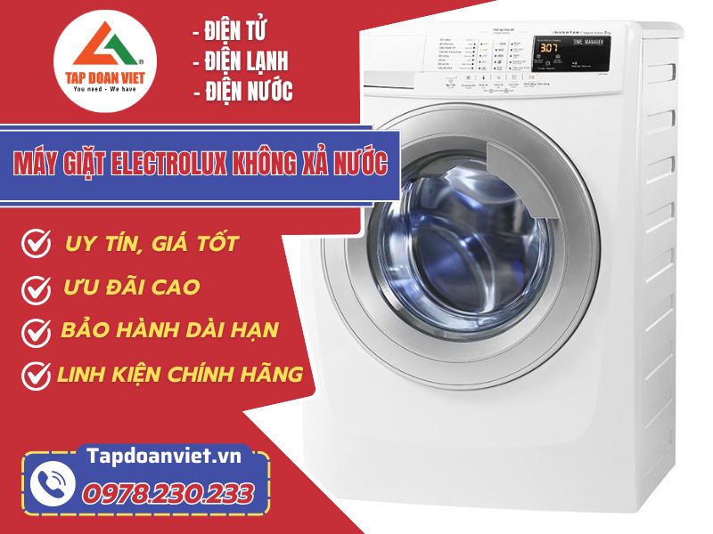 Tại sao Máy giặt Electrolux không xả nước ? - Tập Đoàn Việt May Giat Electrolux Khong Xa Nuoc Tapdoanviet