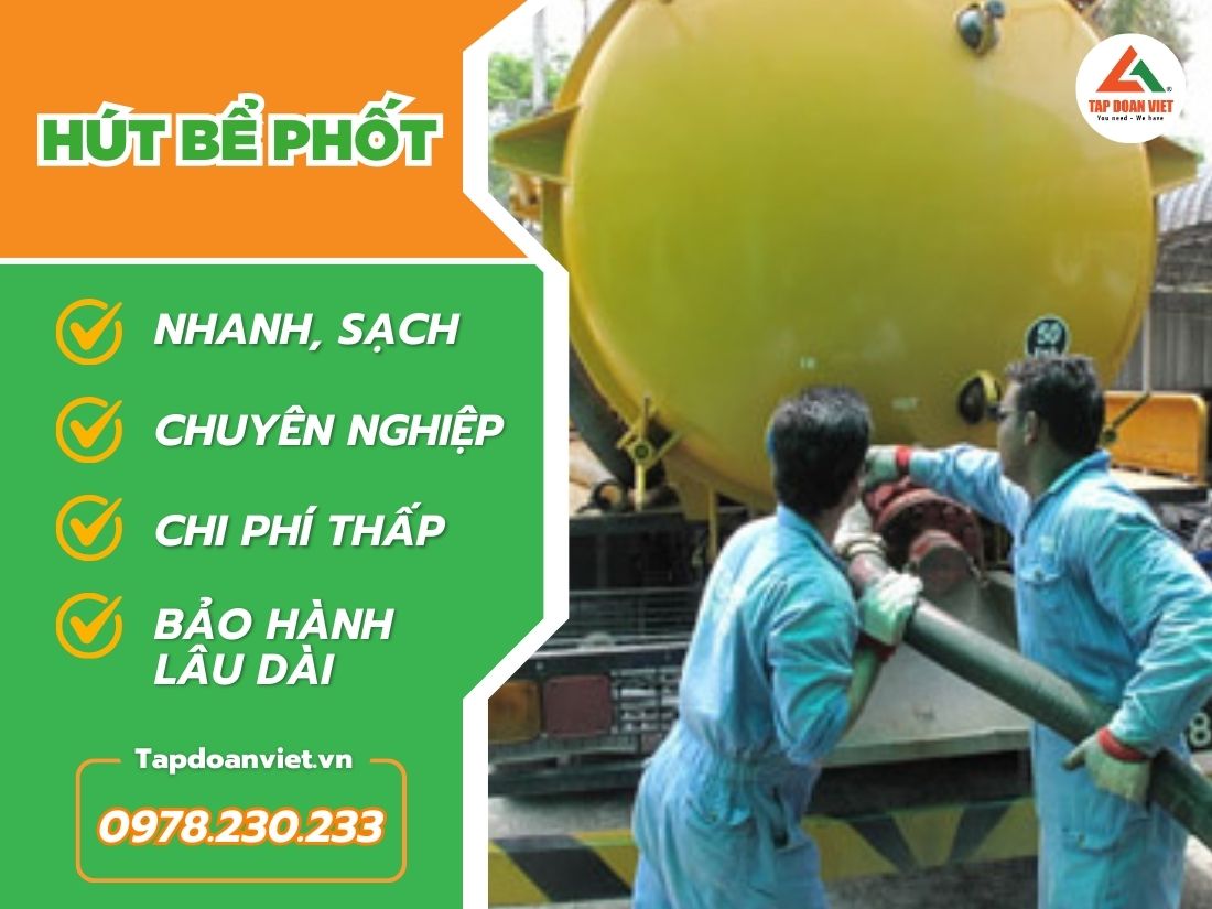Địa chỉ hút bể phốt tại Hà Nội trọn gói, cam kết giá rẻ - Tập Đoàn Việt banner cua khach 28
