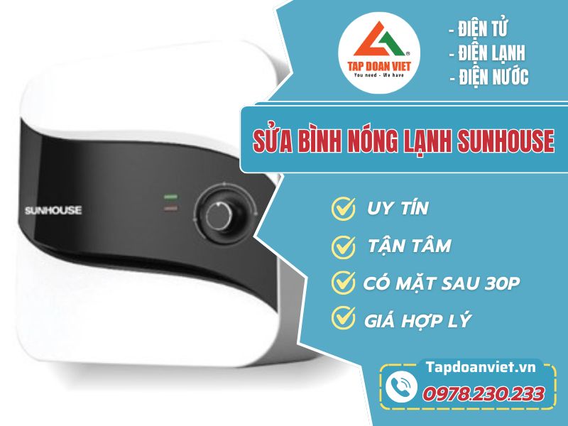 Sửa bình nóng lạnh Sunhouse dứt lỗi nhanh, giá thành rẻ - Tập Đoàn Việt sua binh nong lanh sunhouse tapdoanviet